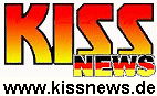 KISS NEWS - tägliche Kiss News & vieles mehr!                                                                                                                        Fan Shop, Discographie, Fan Seiten, Klingeltöne für das Handy, Spiele, Tattoos, Tribute Bands, Grußkarten, Tourdaten, Multimedia, Kostüme, Kiss Tourneen, Songtexte, Kiss in Germany, Photo Gallery, Gästebuch,...